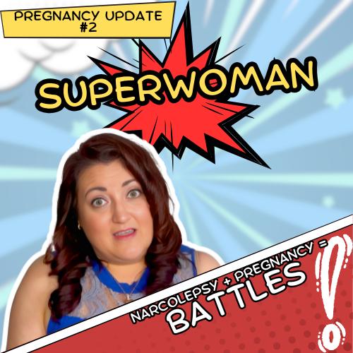 Jane Powell in a comic-style “SUPERWOMAN” graphic about pregnancy and narcolepsy, titled Pregnancy Update #2.